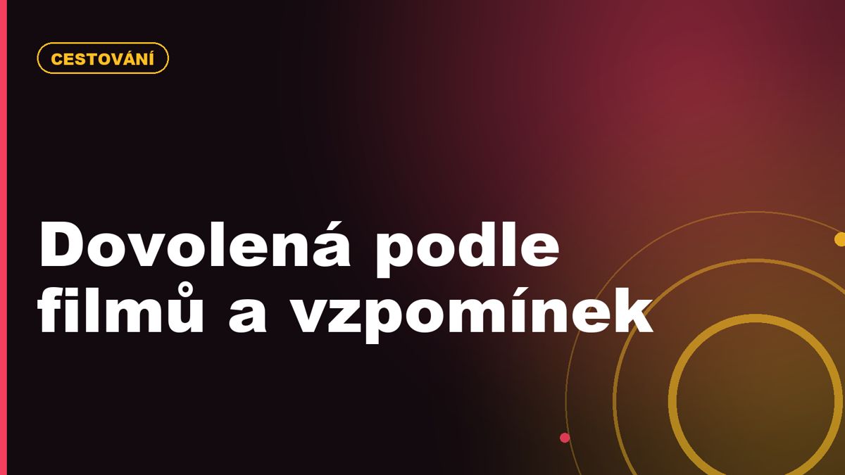 Set-jetting a nostalgické cestování: jak vybíráme dovolenou podle filmů a vzpomínek