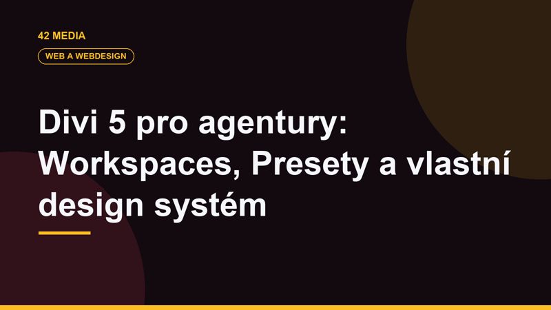 Divi 5 pro agentury: Workspaces, Presety a vlastní design systém