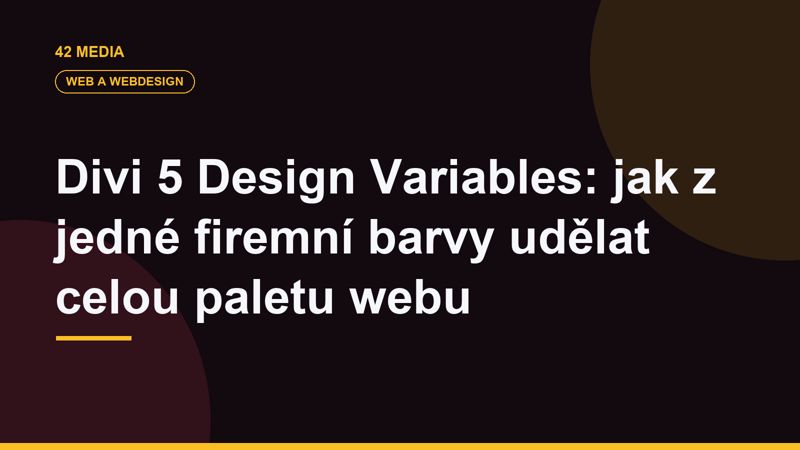 Divi 5 Design Variables: jak z jedné firemní barvy udělat celou paletu webu