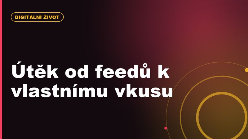 Anti-algoritmický život: proč v roce 2026 utíkáme od feedů k vlastnímu vkusu