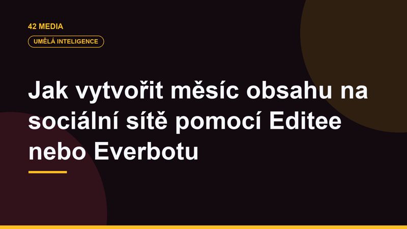 Jak vytvořit měsíc obsahu na sociální sítě pomocí Editee nebo Everbotu
