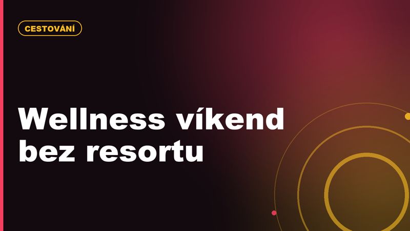 Wellness víkend bez drahého resortu: jak ho naplánovat