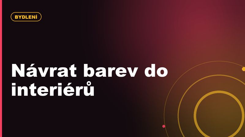 Konec sterilního minimalismu: do interiérů se vrací barvy a pomalé zařizování