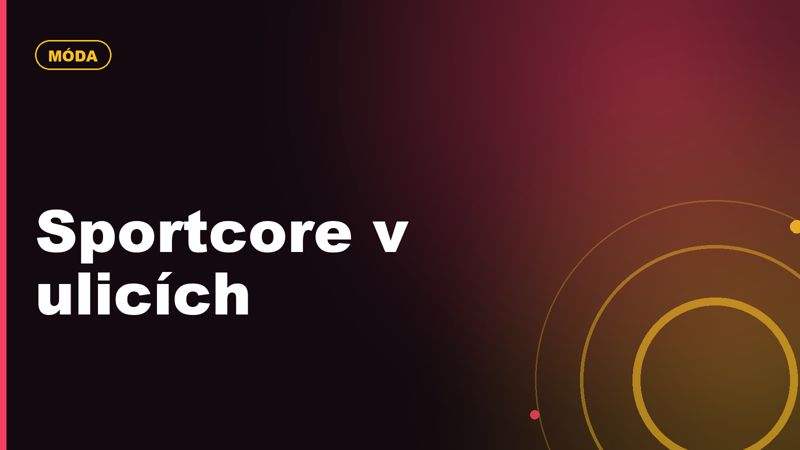 Sportcore v ulicích: jak se sport stal módou i osobní identitou